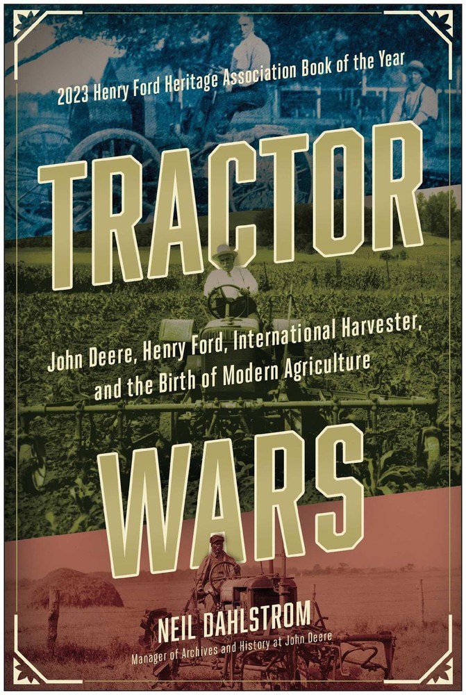 Tractor Wars: John Deere, Henry Ford, International Harvester, and the Birth…