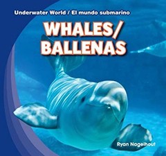 Whales / Ballenas Library Binding Ryan Nagelhout
