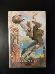 Titans of Chaos by John C. Wright 2007 HCDJ First Edition/1st Printing