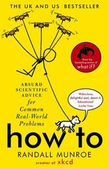 How To: Absurd Scientific Advice (0525537090) Randall Munroe NEW Paperback 2020