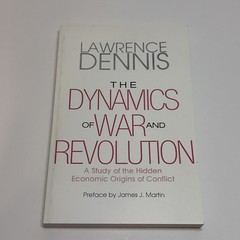 The Dynamics of War and Revolution Economic Origins of Conflict Lawrence Dennis