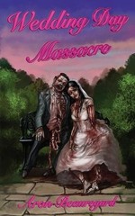 Aron Beauregard Wedding Day Massacre (Paperback)