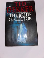 The Bride Collector Ted Dekker 2010 First Edition Thriller Center Street