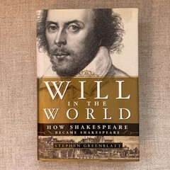 Will in the World by Stephen Greenblatt 2004 Hardcover First Edition Shakespeare