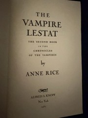 The Vampire Lestat by Anne Rice~ First Edition ~1st Printing ~ Hardcover 1985
