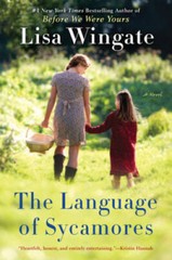 The Language of Sycamores (Tending Roses) – Paperback By Wingate, Lisa – GOOD