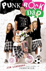 Punk Rock Dad: No Rules, Just Real Life – A Candid Memoir on Fatherhood, M…