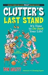 Clutter’s Last Stand : It’s Time to De-Junk Your Life Paperback D