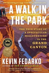 A Walk in the Park: The True Story of a Spectacular Misadventure in the Grand Ca