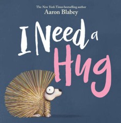 I Need a Hug – Hardcover By Blabey, Aaron – GOOD