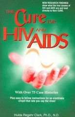 The Cure for HIV and AIDS Paperback by Hulda Regehr Clark f299