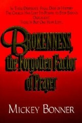 Brokenness, the Forgotten Factor of Prayer; Br- 9781878578129, Bonner, paperback
