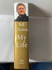 My Life SIGNED by Bill Clinton, 2004 HCDJ First Edtion
