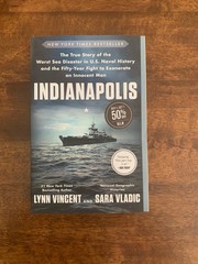 Indianapolis: The True Story of the Worst Sea Disaster in U.S. Naval History
