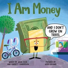 I Am Money by Julia Cook: New