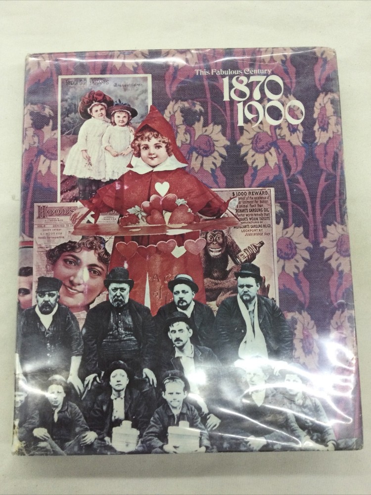 This Fabulous Century, 1870-1900 by Time Life, 290 Pages Hardback C-5