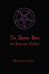 The Satanic Bible: 50th Anniversary ReVision by Michael A Aquino: New