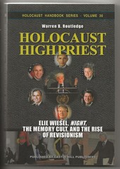 Holocaust Handbooks: Holocaust High Priest Volume 30 Elie Wiesel – 470 pages