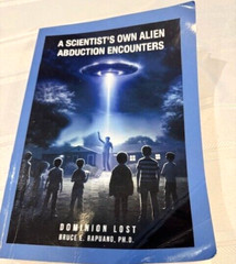 Dominion Lost Book by Bruce Rapuano -Scientist’s Own Alien Encounter -Free Ship