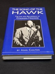 The Song of the Hawk; The life and Recordings of Coleman Hawkins, hard cover