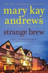 Strange Brew: A Sleuth Faces Murder and Deadly Secrets in Her Changing Atlan…