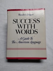 Success With Words : A Guide to the American Language by Readers Digest 1983 HC