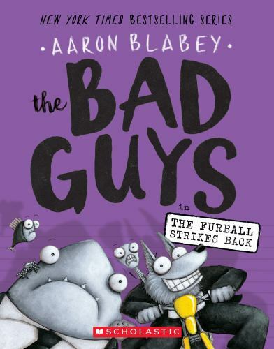 The Bad Guys in The Furball Strikes Back; T- paperback, Aaron Blabey, 1338087495