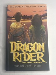 The Dragon Rider Who Saved the World. #2 THE UNKNOWN PATH. Ted Dekker. 2024