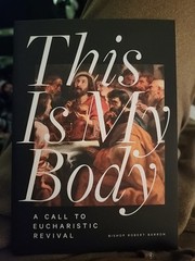 This is My Body: A Call to Eucharistic Revival NEW (4.00) + shipping
