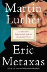Martin Luther: The Man Who Rediscovered God and Changed the World – ACCEPTABLE