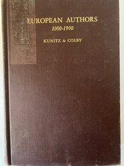 European Authors 1000-1900 Kunitz Colby 1967 Biographical Dictionary H. W
