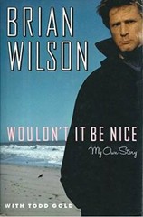 Wouldn’t It Be Nice: My Own Story – Hardcover By Brian Wilson – GOOD