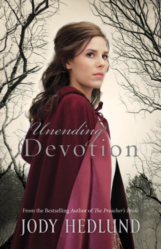 Unending Devotion: A Logging Camp Hist- 0764208349, Jody Hedlund, paperback, new
