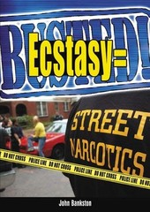 Ecstasy = Busted! Library Binding John Bankston