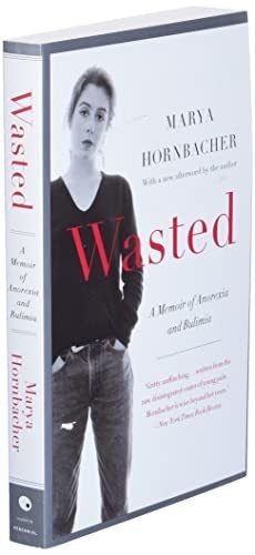 Wasted Updated Edition: A Memoir of…, Marya Hornbache