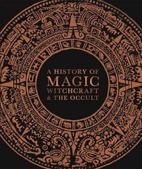 A History of Magic, Witchcraft, and the Occult – Hardcover, by DK – Very Good