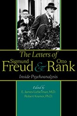 THE LETTERS OF SIGMUND FREUD AND OTTO RANK: INSIDE By Lieberman E. James Md