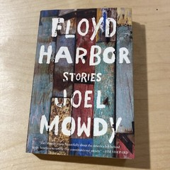 Floyd Harbor : Stories, Paperback by Mowdy, Joel, (KK)