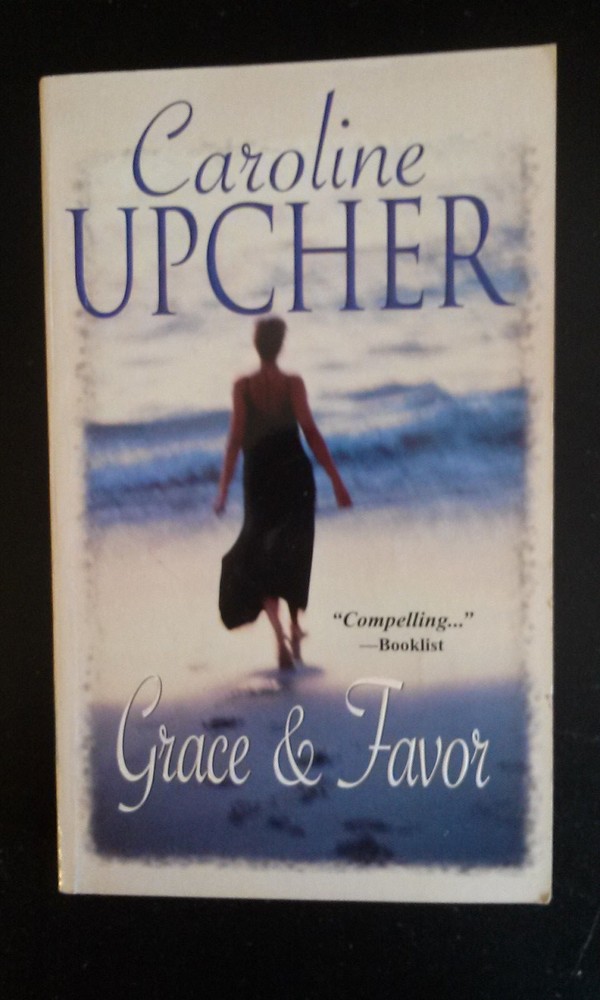 Grace and Favor by Caroline Upcher (2002, Paperback)
