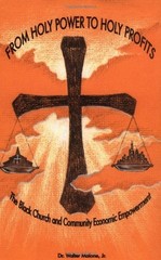 From Holy Power to Holy Profits: The Black Church and Community Economic Emp…