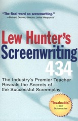 Lew Hunter’s Screenwriting 434: The Industry’s Premier Teacher Reveals the S…
