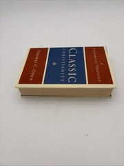 Classic Christianity A Systematic Theology Thomas C Oden Hardcover HarperOne