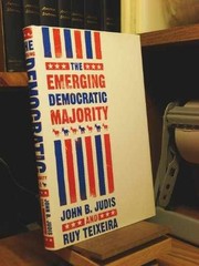The Emerging Democratic Majority – Hardcover, by Judis John B.; – Very Good u