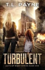 Turbulent: A Post Apocalyptic EMP Survival Thriller (Days of Want Series – GOOD