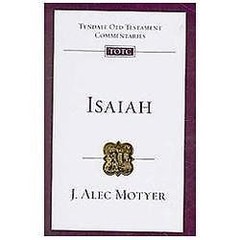 Isaiah by J. Alec Motyer and InterVarsity Press Editors (2009, Trade Paperback)