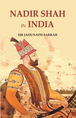 Nadir Shah in India [Hardcover]
