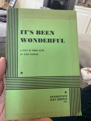 IT’S BEEN WONDERFUL. By John Patrick & John Patrick