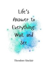 Theodore Sinclair Life’s Answer to Everything (Paperback) (UK IMPORT)