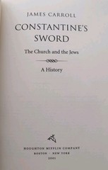 Constantine’s Sword by James Carroll 1st Edition HC/DJ Houghton Mifflin 2001 EUC