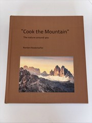 Norbert Biedermeier “Cook The Mountain” Book Prestel ISBN# 978-3-7913-8716-1